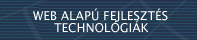 WEB ALAP� FEJLESZT�S TECHNOL�GI�K